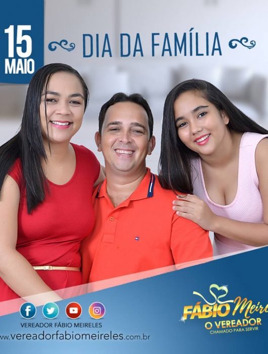Dia da Família – a principal instituição do ser humano, e uma das minhas principais bandeiras