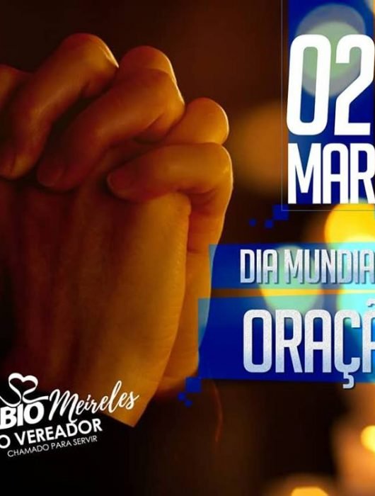 02 de Março – Dia Mundial da Oração