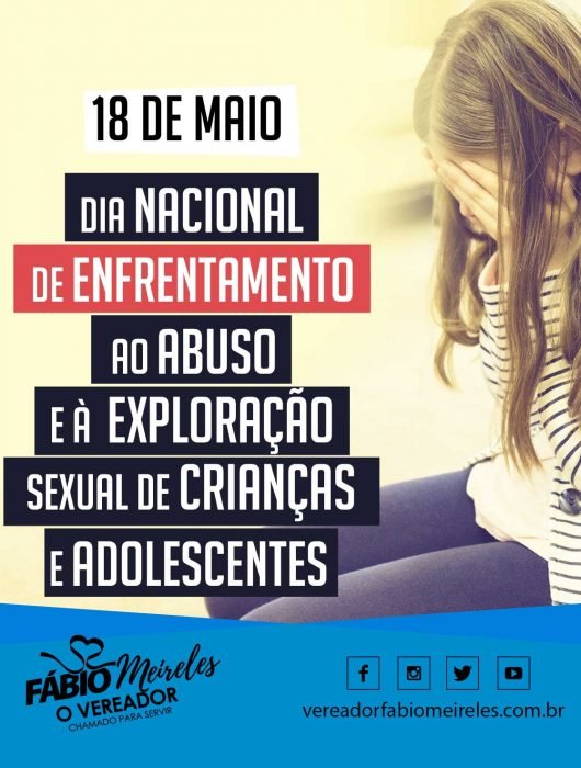 18 de Maio – Dia Nacional De Enfrentamento Ao Abuso E À Exploração Sexual De Crianças E Adolescentes