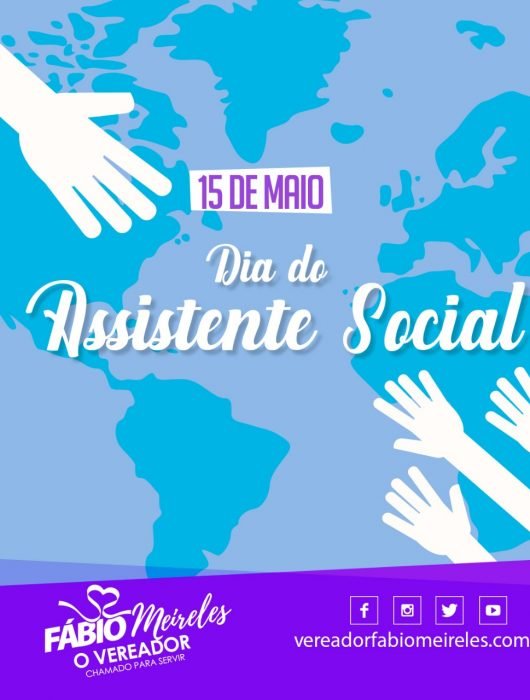 15 de Maio – Dia do Assistente Social – Parabenizo a todos os Assistentes Sociais por colaborar por uma sociedade melhor!