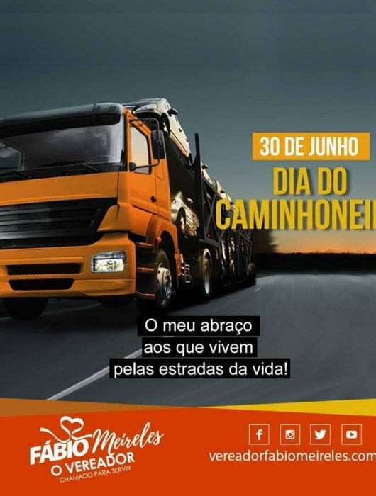 30 de Junho – Dia do Caminhoneiro O meu abraço aos que vivem pelas estradas da vida!