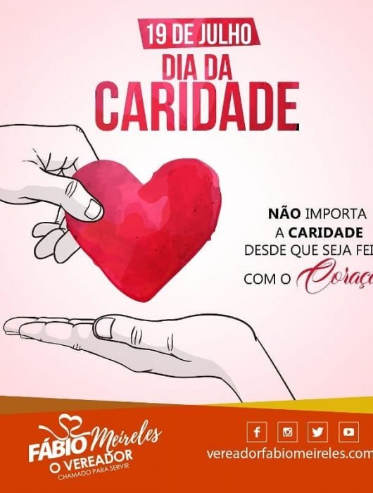 9 de Julho – Dia da Caridade – Não importa a Caridade, desde que seja feita com o Coração!