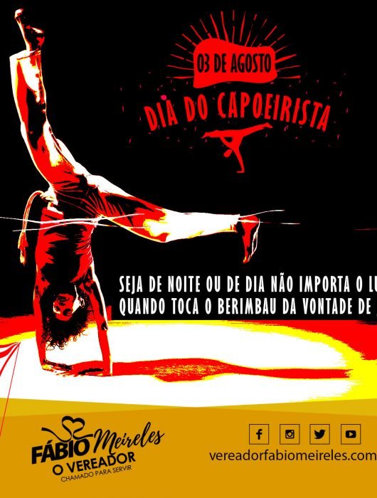03 de Agosto – Dia do Capoeirista Seja de noite ou de dia não importa o lugar, quando toca o berimbau da vontade de jogar