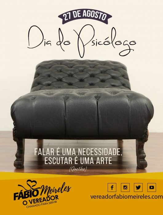 27 de Agosto – Dia do Psicólogo – Falar é uma necessidade, escutar é uma arte. (Johann Goethe – Pensador)